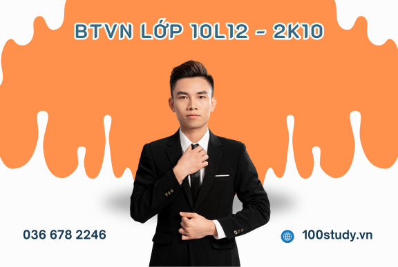 BTVN LỚP 10L12 - 2K10 - VẬT LÝ THẦY NGỌ